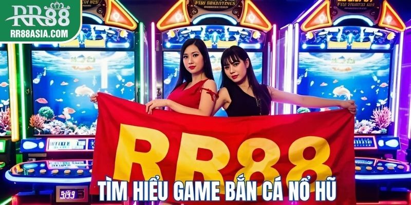 Game bắn cá nổ hũ tại RR88