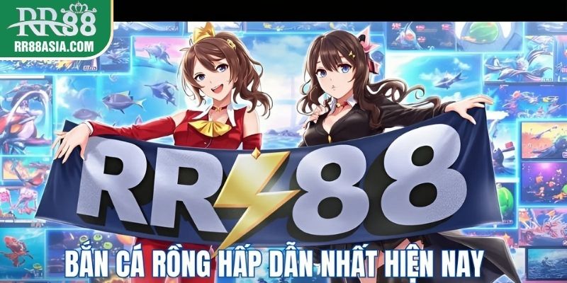 Bắn cá rồng là top game hấp dẫn nhất hiện nay