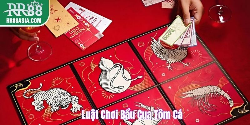 Luật chơi bầu cua tôm cá