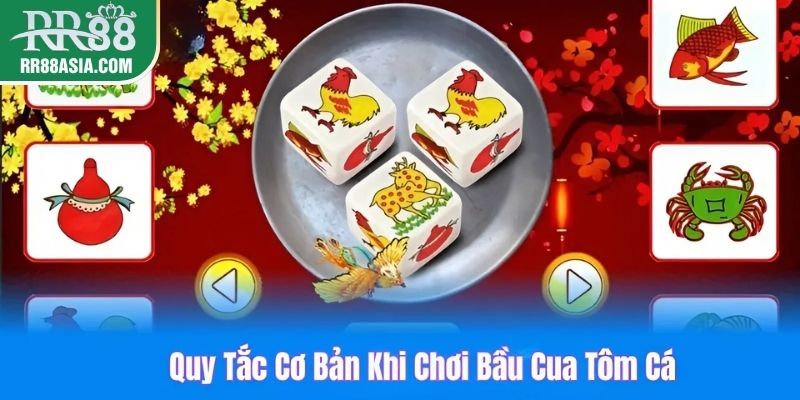 Quy tắc cơ bản khi chơi bầu cua tôm cá