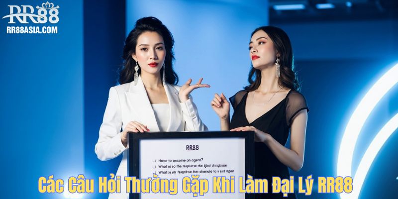 Các câu hỏi thường gặp khi làm đại lý RR88