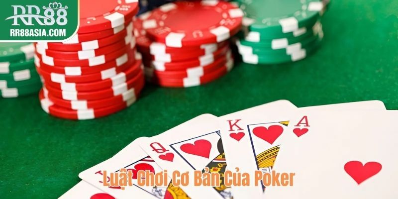 Luật chơi cơ bản của poker