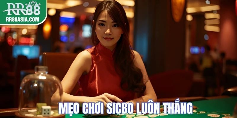 Mẹo chơi sicbo luôn thắng