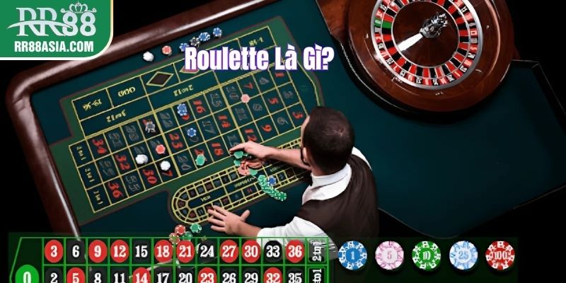 Roulette là gì?