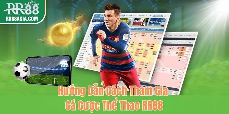 Hướng dẫn cách tham gia cá cược thể thao RR88