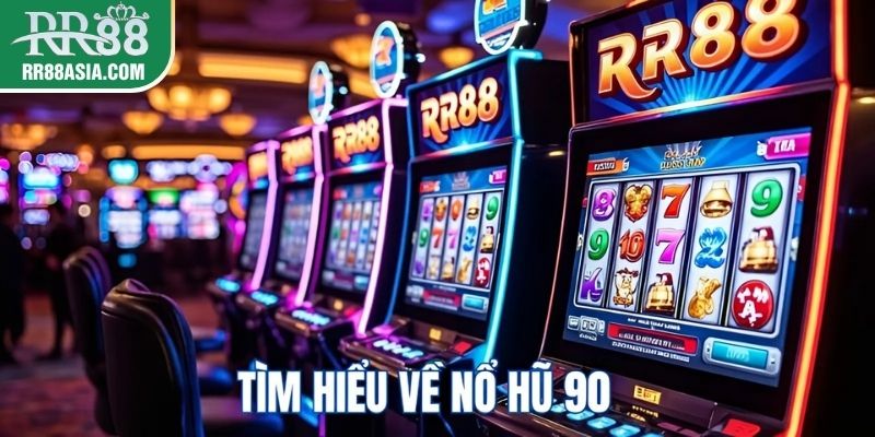 Nổ hũ 90 tại RR88